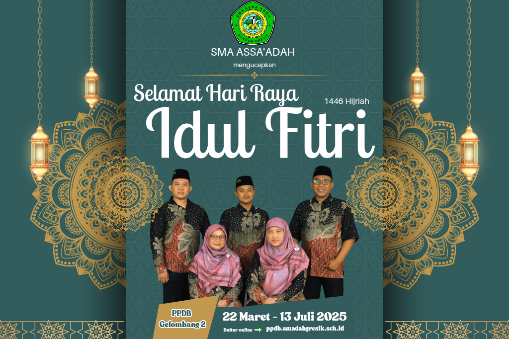 SMA ASSA'ADAH: Selamat Hari Raya Idul Fitri 1446H